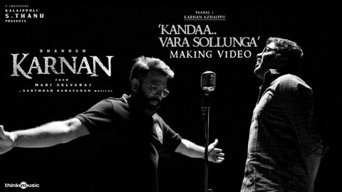 Kandaa Vara Sollunga Making Video - Karnan