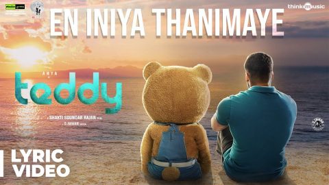 En Iniya Thanimaye Song Lyric Video | Teddy