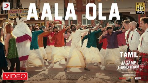Aala Ola Video Song 4k Jagame Thandhiram