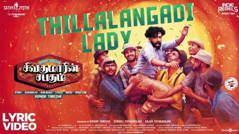 Thillalangadi Lady Lyric Video Song Sivakumarin Sabadham